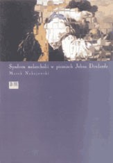 Syndrom melancholii w pieśniach Johna Dowlanda